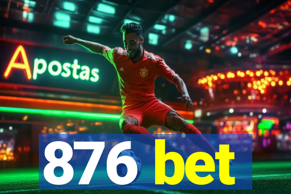 876 bet